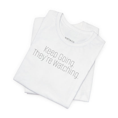 Keep Going. Tee — Motivational Mindset T-Shirt