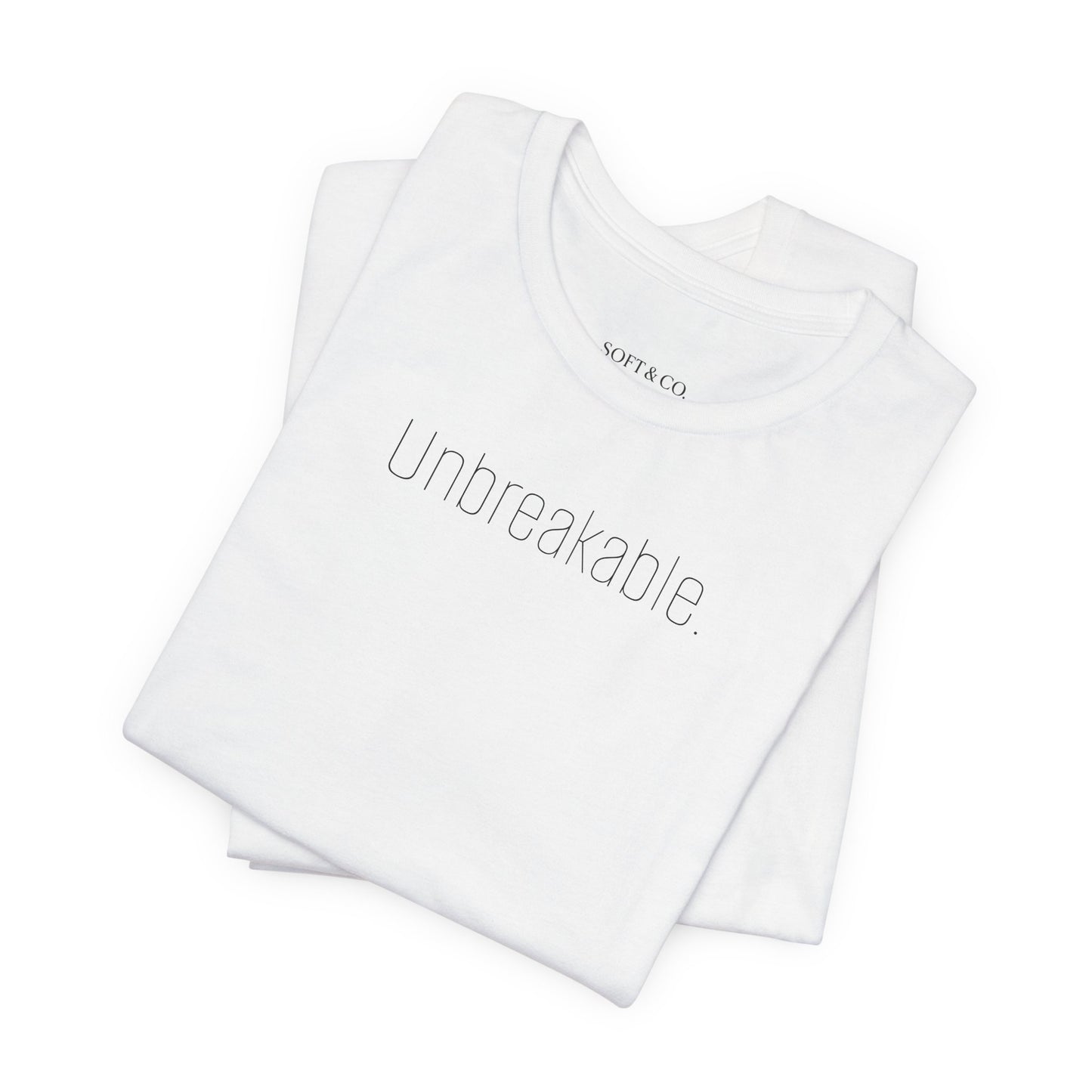 Unbreakable T-Shirt — Bold 'Unbreakable.' Graphic Tee for Resilience & Motivation