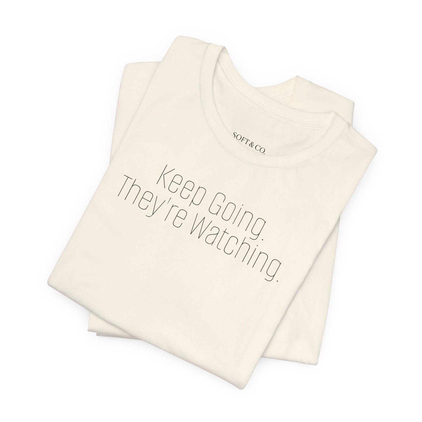 Keep Going. Tee — Motivational Mindset T-Shirt