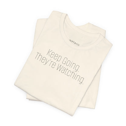 Keep Going. Tee — Motivational Mindset T-Shirt