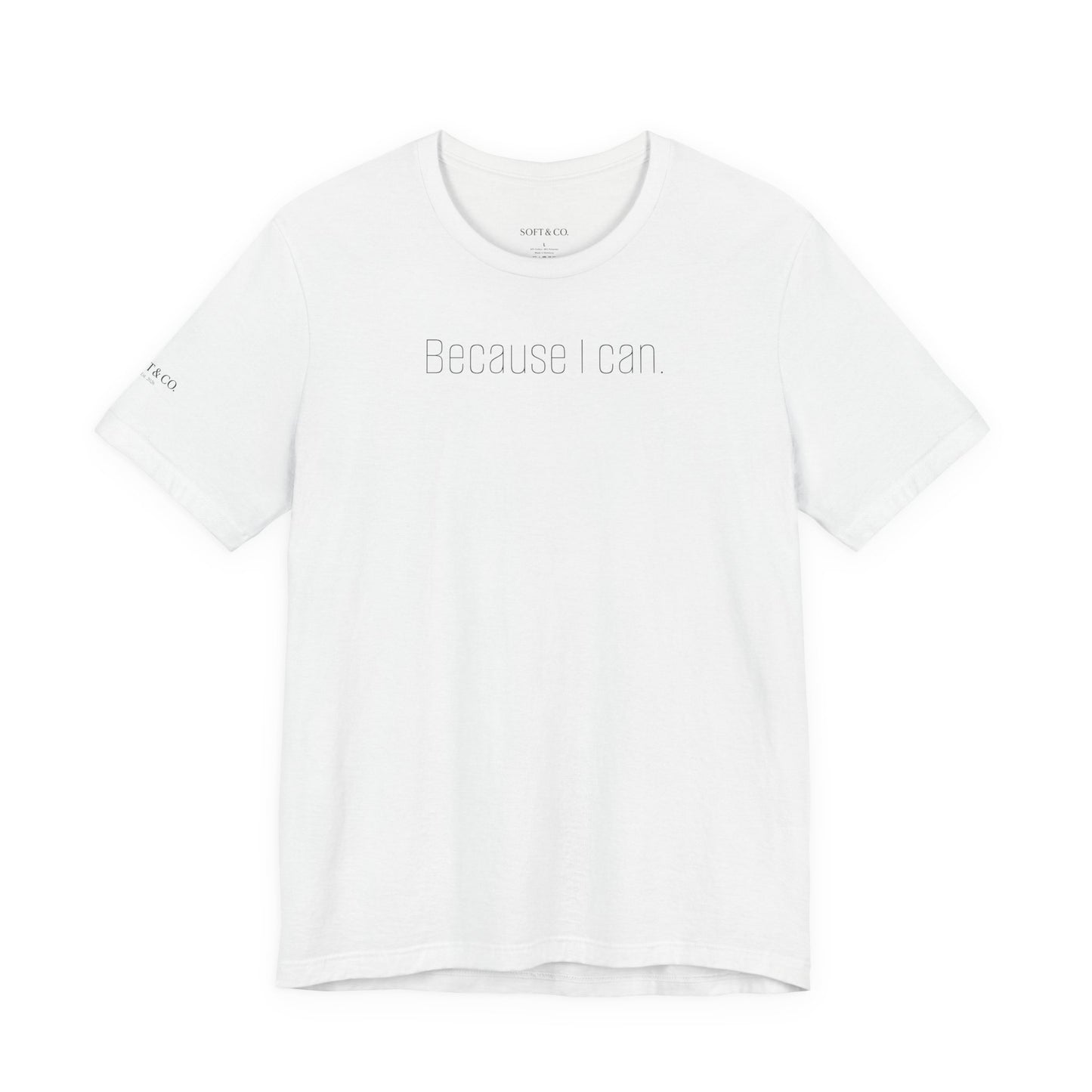 Because I Can Tee — The Mindset Collection