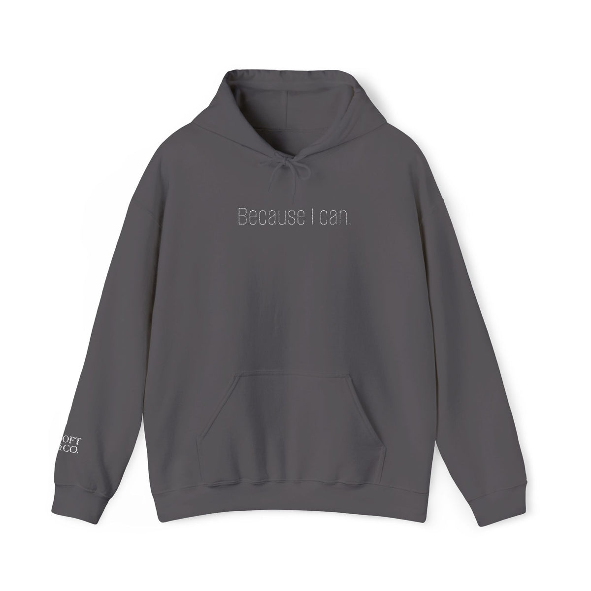 'Because I Can' Dark Embroidered Minimalist Hoodie