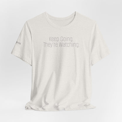 Keep Going. Tee — Motivational Mindset T-Shirt