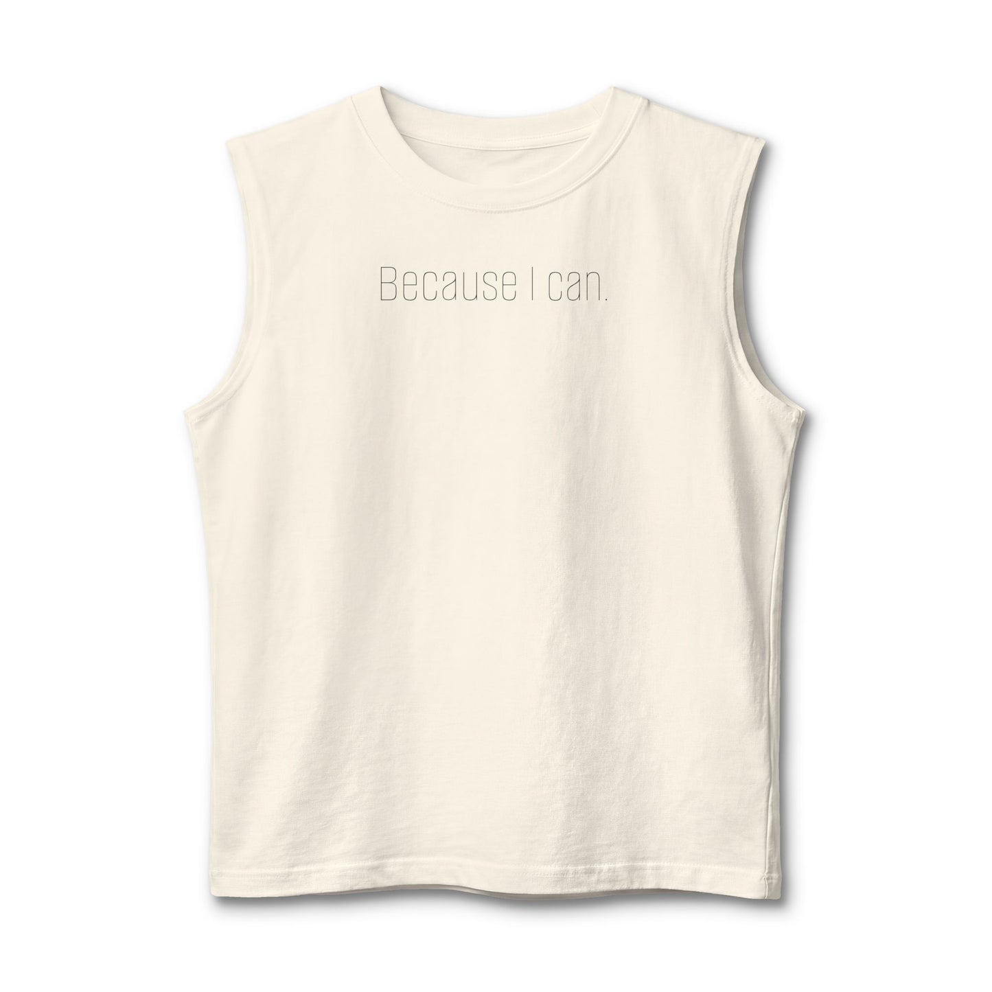 Because I Can Muscle Tank — "The Mindset Collection" Inspirational Fitness Tank