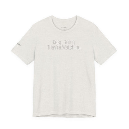 Keep Going. Tee — Motivational Mindset T-Shirt