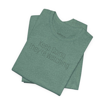 Keep Going. Tee — Motivational Mindset T-Shirt
