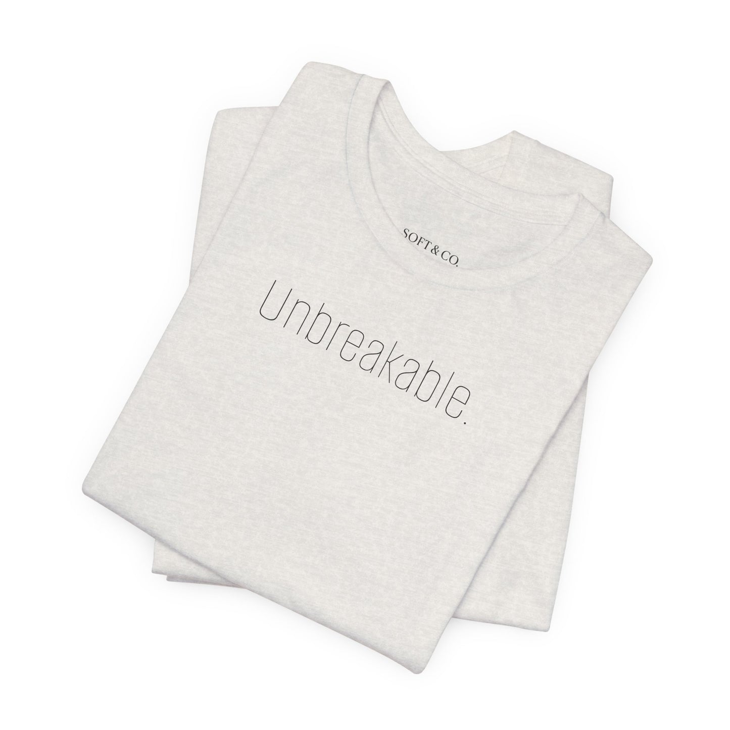 Unbreakable T-Shirt — Bold 'Unbreakable.' Graphic Tee for Resilience & Motivation