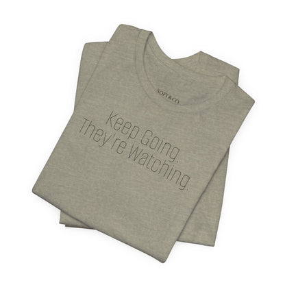 Keep Going. Tee — Motivational Mindset T-Shirt