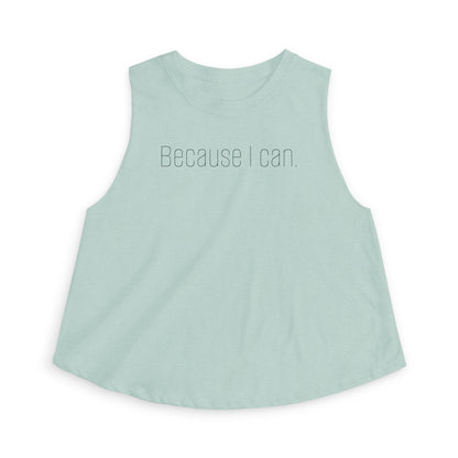 Because I Can. Mindset Collection Crop Top