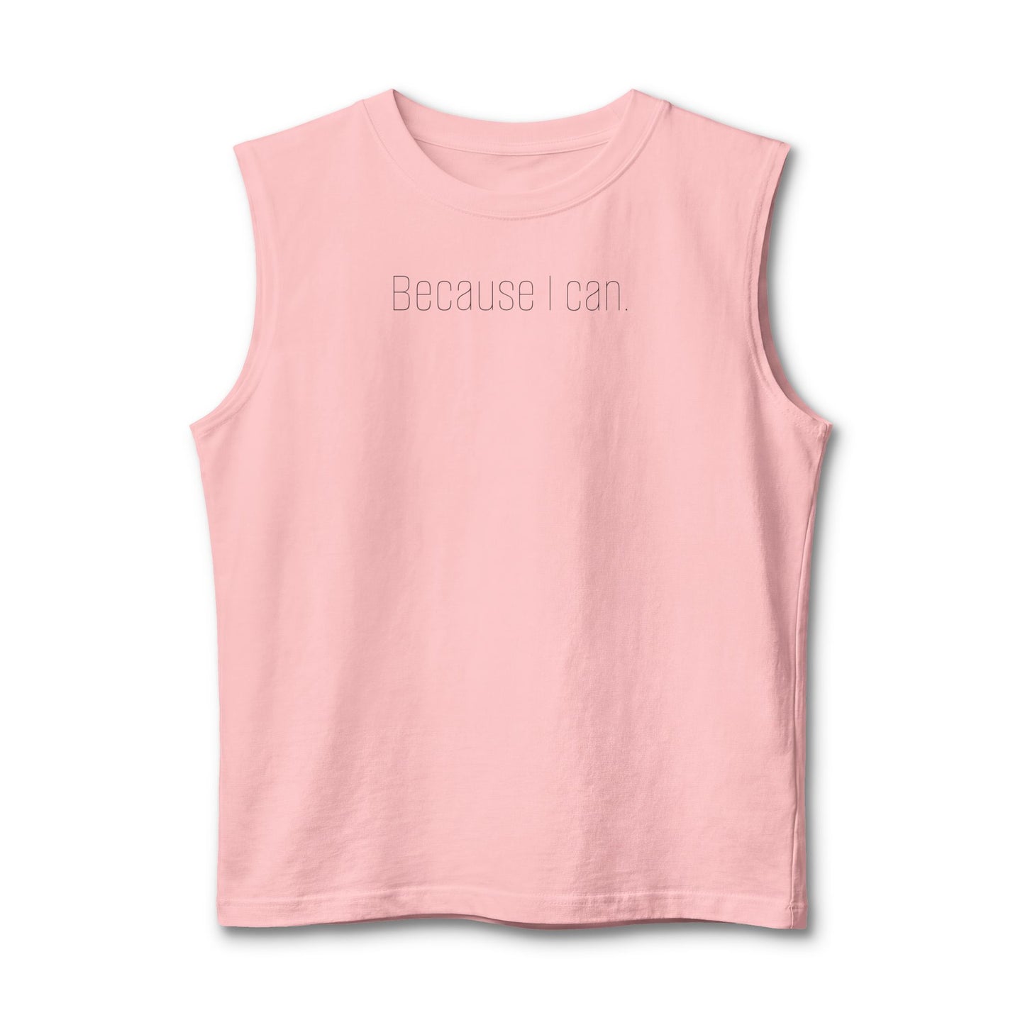 Because I Can Muscle Tank — "The Mindset Collection" Inspirational Fitness Tank