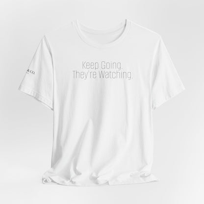 Keep Going. Tee — Motivational Mindset T-Shirt