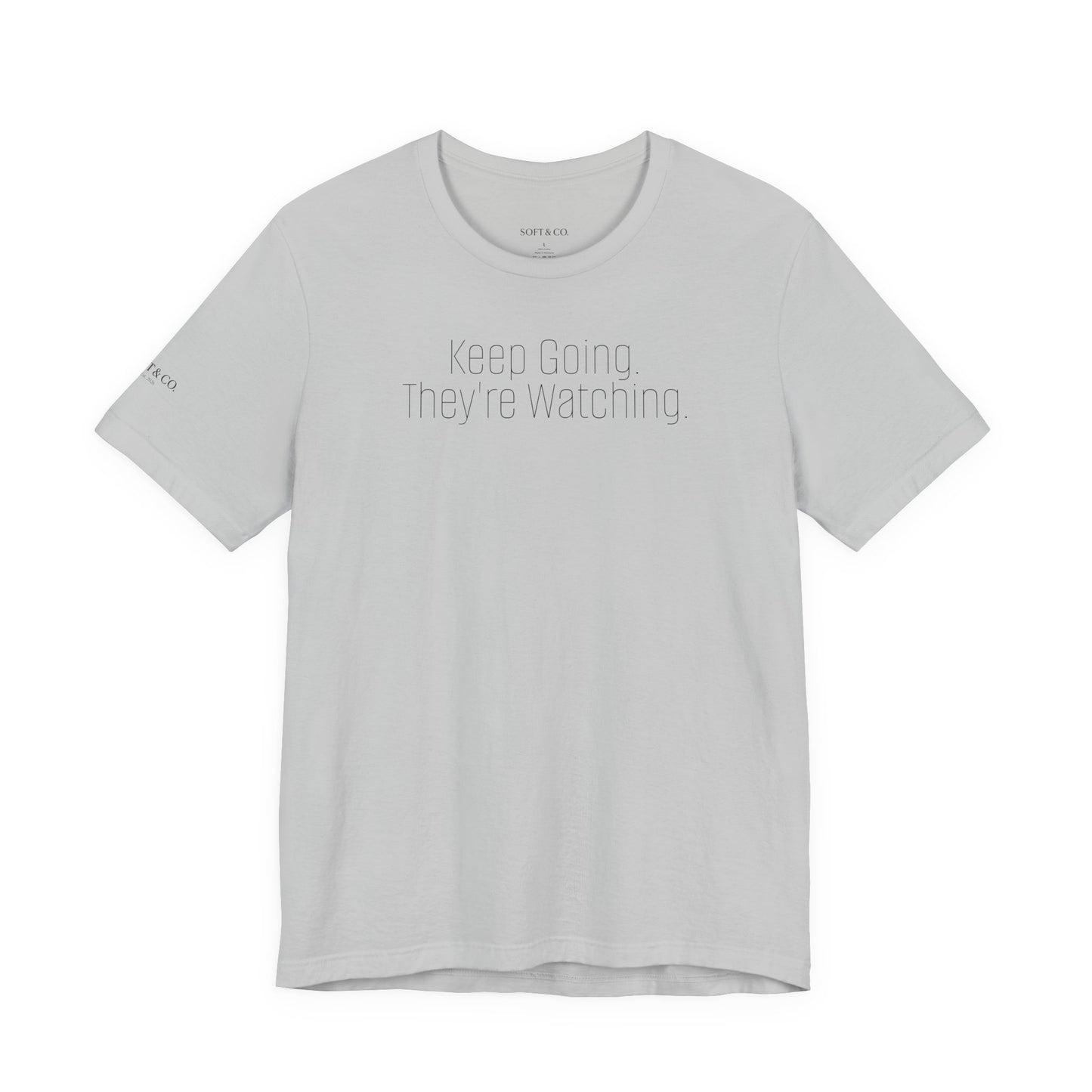 Keep Going. Tee — Motivational Mindset T-Shirt