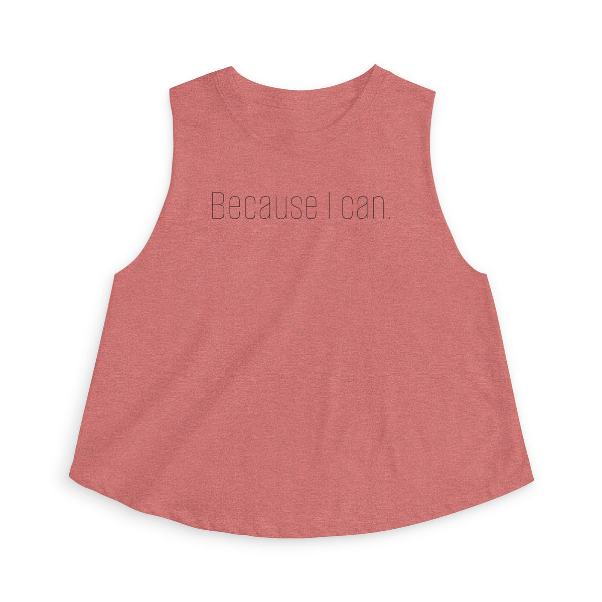 Because I Can. Mindset Collection Crop Top