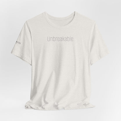 Unbreakable T-Shirt — Bold 'Unbreakable.' Graphic Tee for Resilience & Motivation